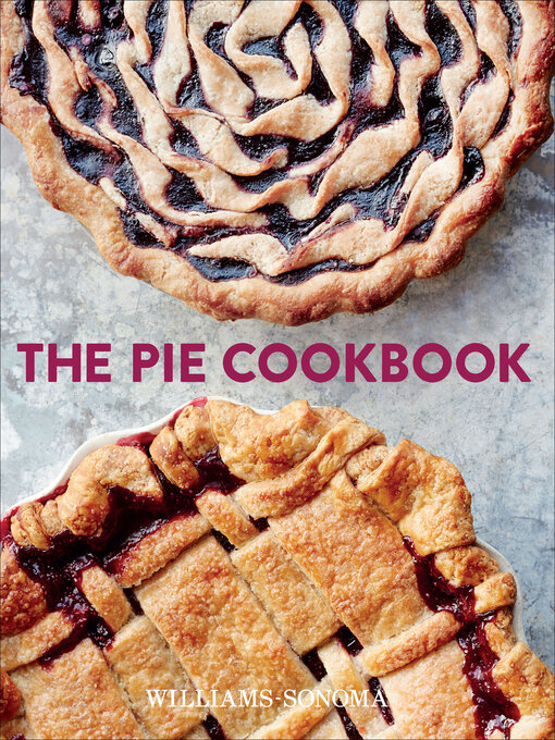 Title details for The Pie Cookbook by Williams Sonoma - Available